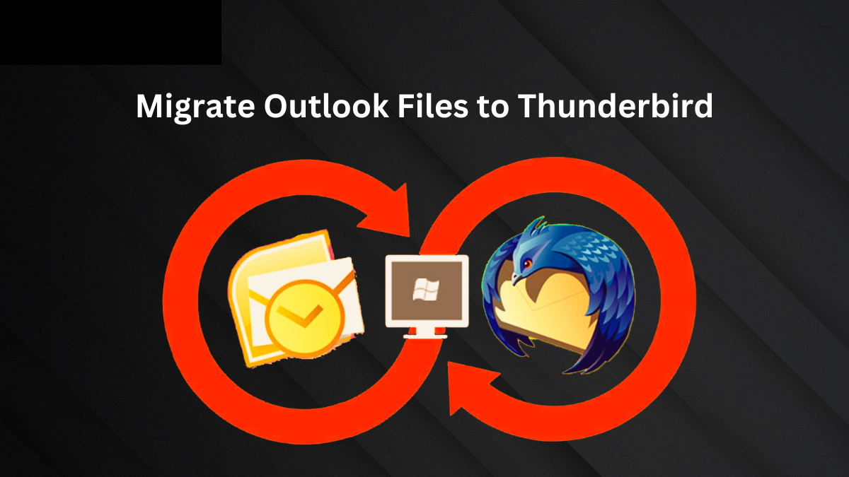 Migrate-Outlook-Files-to-Thunderbird