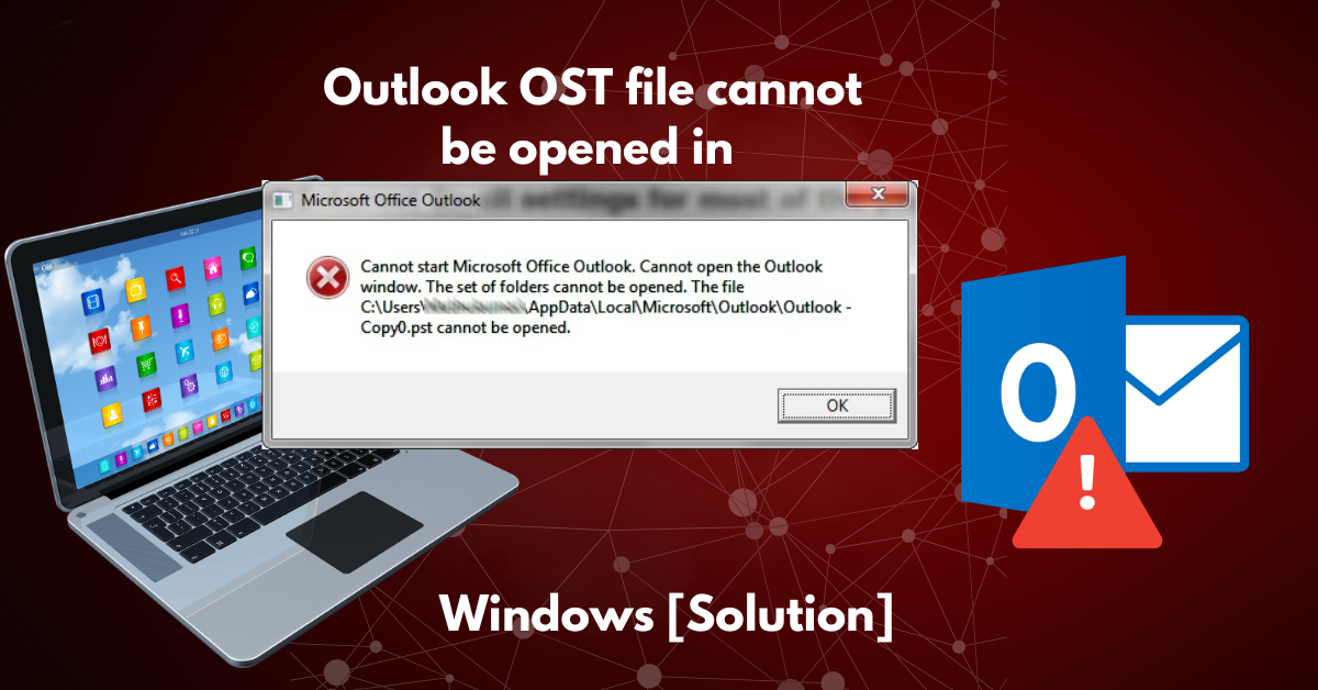 Outlook-OST-file-cannot-be-opened-in-Windows