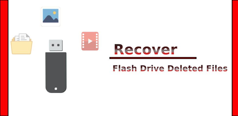 recover flash drive deleted files