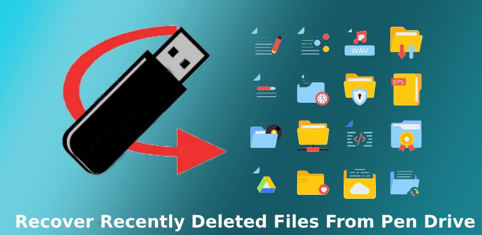 Recover Recently Deleted Files From Pen Drive