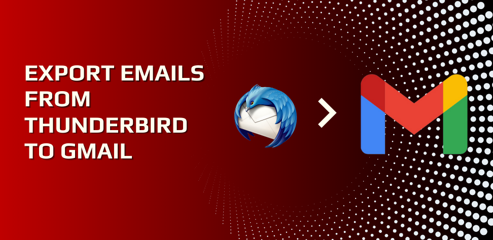 Export Emails From Thunderbird to Gmail