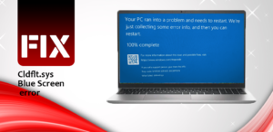 Blue Screen Cldflt.sys Error Occur – How to Solve