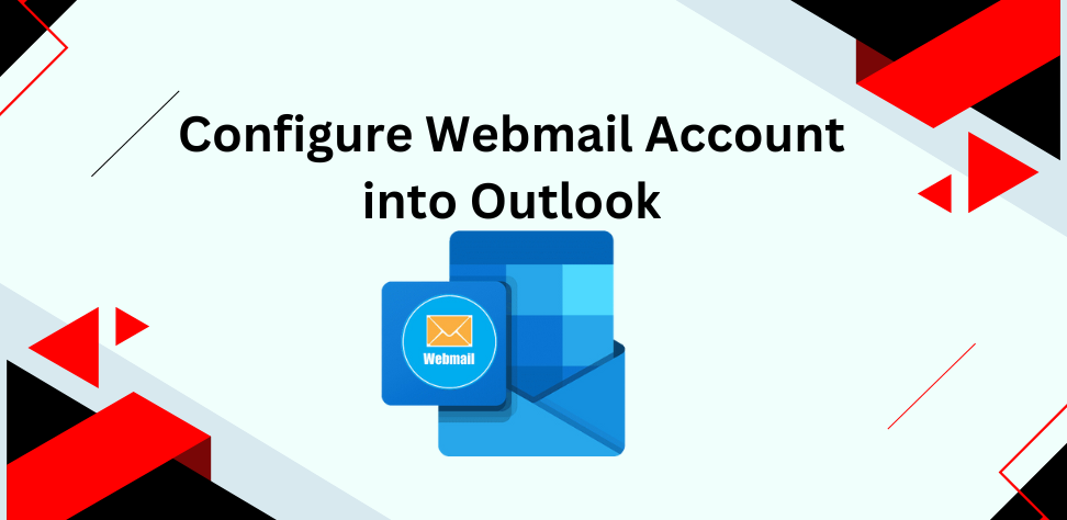 Configure Webmail Account into Outlook