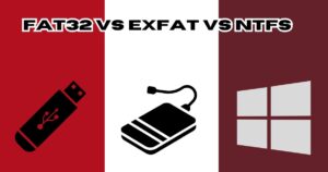 File Systems: ExFAT vs NTFS vs FAT32 [Comprehensive Guide]