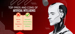 Top Pros and Cons of Artificial Intelligence: Must Know