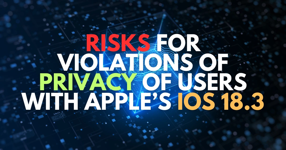 violation-of-privacy-of-users-with-apple-ios-18.3